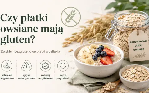 Czy płatki owsiane mają gluten? Grafika przedstawia miskę owsianki z owocami i słoik płatków owsianych z etykietą "bezglutenowe płatki owsiane".